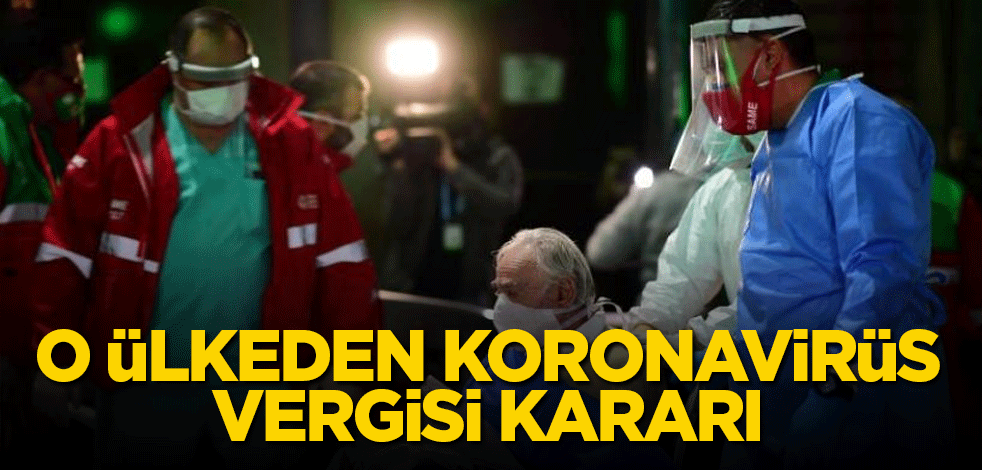 O ülkeden koronavirüs vergisi kararı