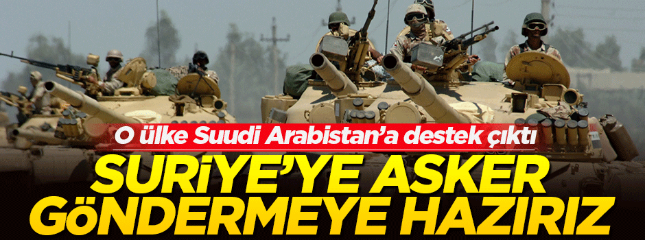 O ülkeden Suudi Arabistan'a tam destek!