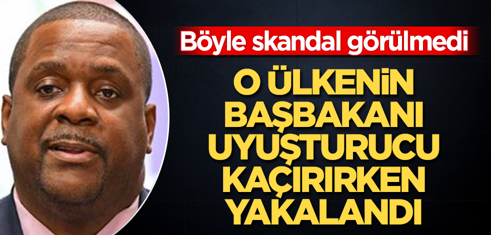 O ülkenin başbakanı, uyuşturucu kaçırırken yakalandı