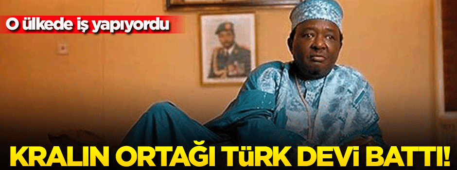 O ülkenin kralıyla ortak olan Türk devi iflas etti