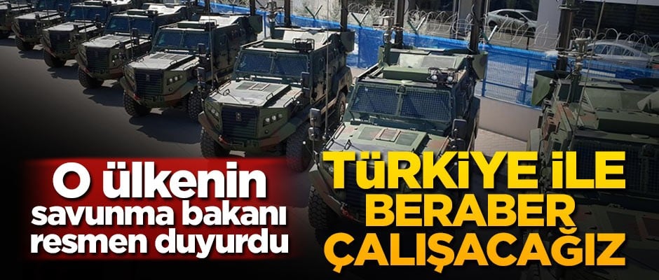O ülkenin savunma bakanı duyurdu! Türkiye ile çalışacağız