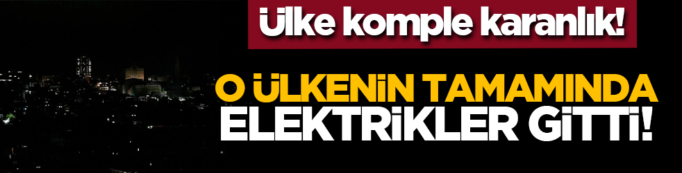O ülkenin tamamında elektrikler gitti! Ülke komple karanlık!