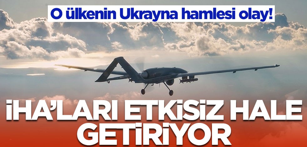 O ülkenin Ukrayna hamlesi olay! İHA'ları etkisiz hale getiriyor