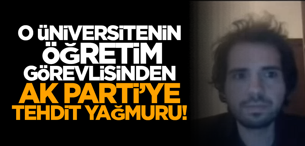 O üniversitenin Öğretim Görevlisinden iktidara tehdit yağmuru!