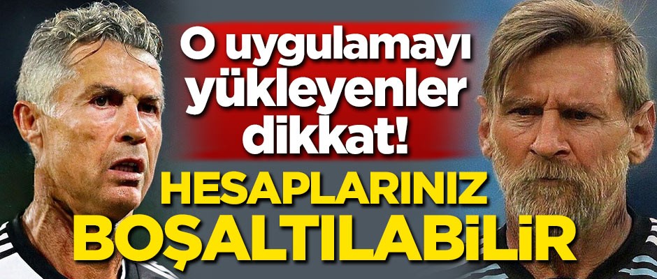 O uygulamayı yükleyenler dikkat! Hesaplarınız boşaltılabilir