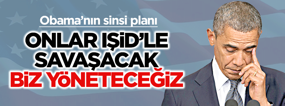Obama emir verecek, onlar IŞİD'i vuracak