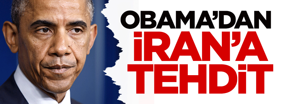 Obama İran'ı tehdit etti