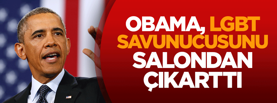 Obama, LGBT savunucusunu salondan çıkarttı