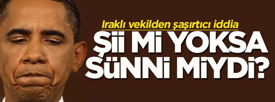 Obama Şii mi yoksa Sünni miydi?