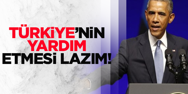 Obama: Türkiye'nin müdahil olması lazım