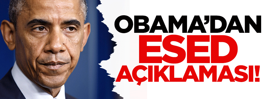 Obama'dan Esed açıklaması!