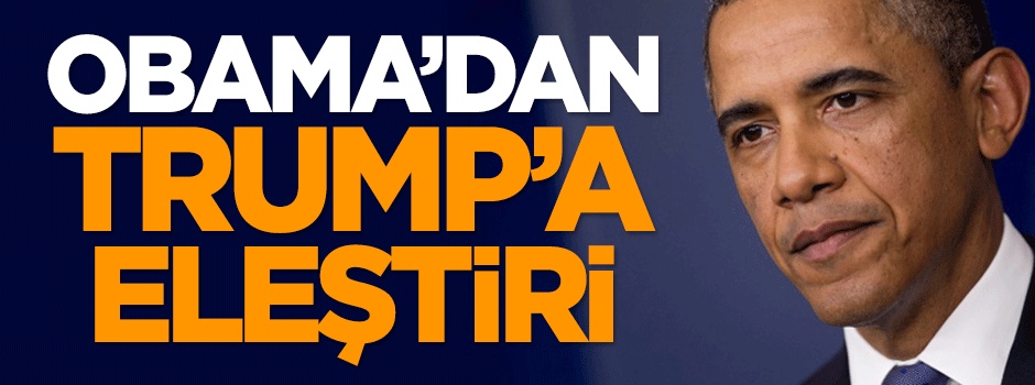 Obama'dan Trump'a eleştiri