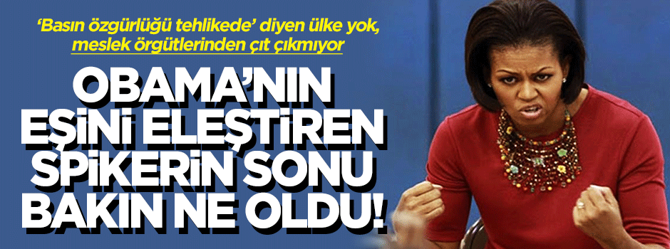 Obama'nın eşini eleştiren spiker kovuldu, kimse 'basın özgürlüğü' demedi