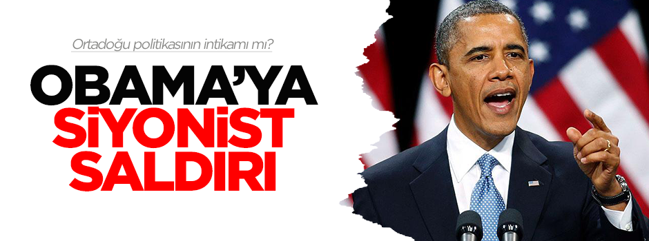 Obama’ya Siyonist saldırı