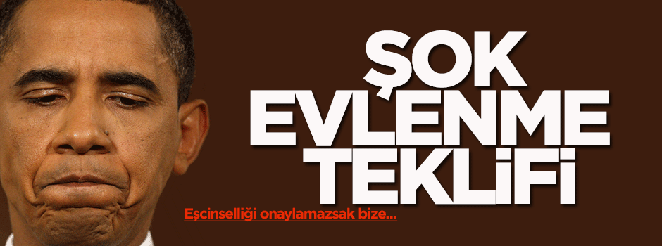 Obama'ya şok evlenme teklifi!