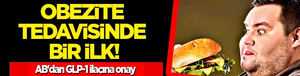 Obezite tedavisinde bir ilk: AB'dan GLP-1 ilacına onay 