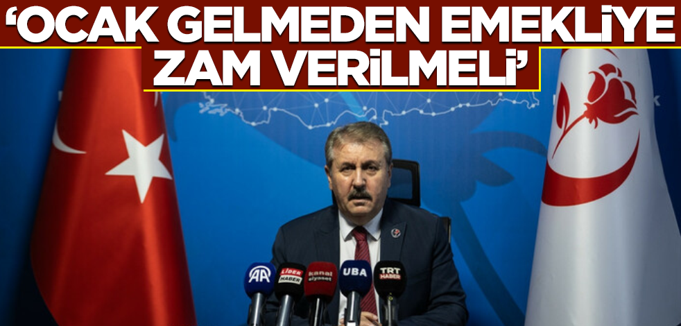 "Ocak gelmeden emekliye zam verilmeli"