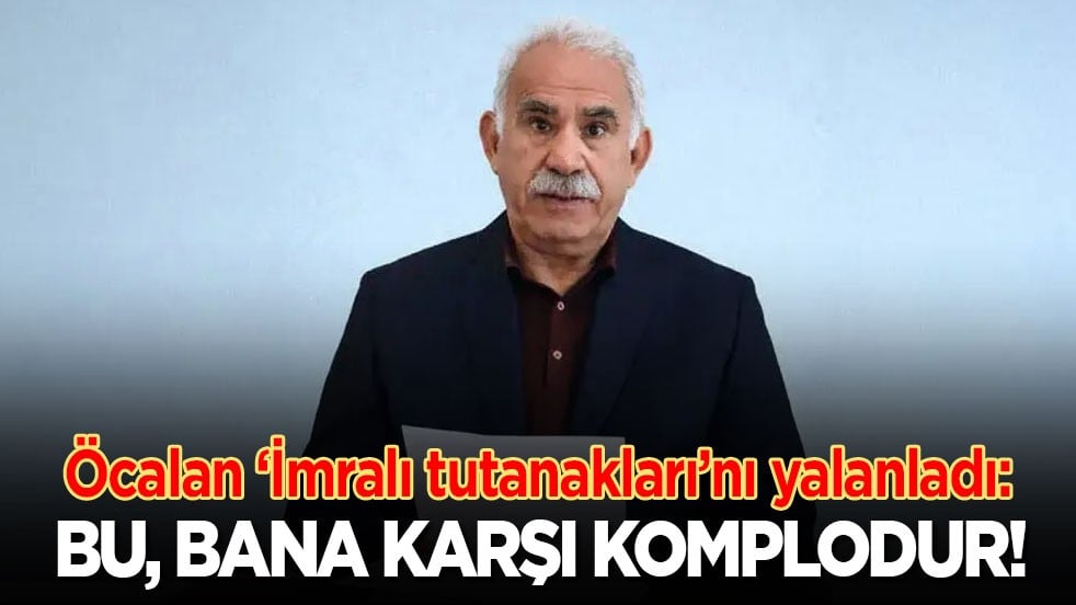 Öcalan ‘İmralı tutanakları’nı yalanladı: Bu, bana karşı komplodur!
