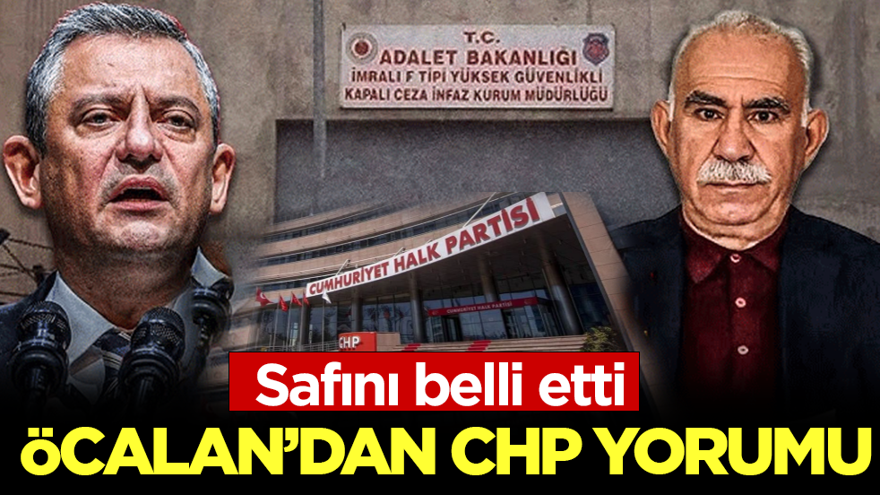 Öcalan’dan CHP yorumu! Safını belli etti