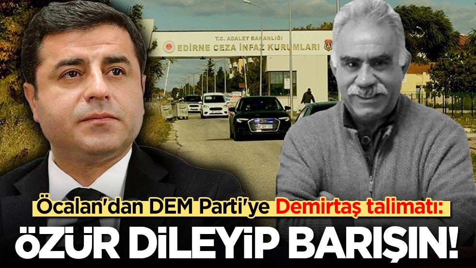 Öcalan'dan DEM Parti'ye Demirtaş talimatı: Özür dileyin, barışın!