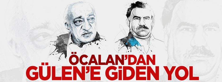 Öcalan’dan Gülen’e giden yol