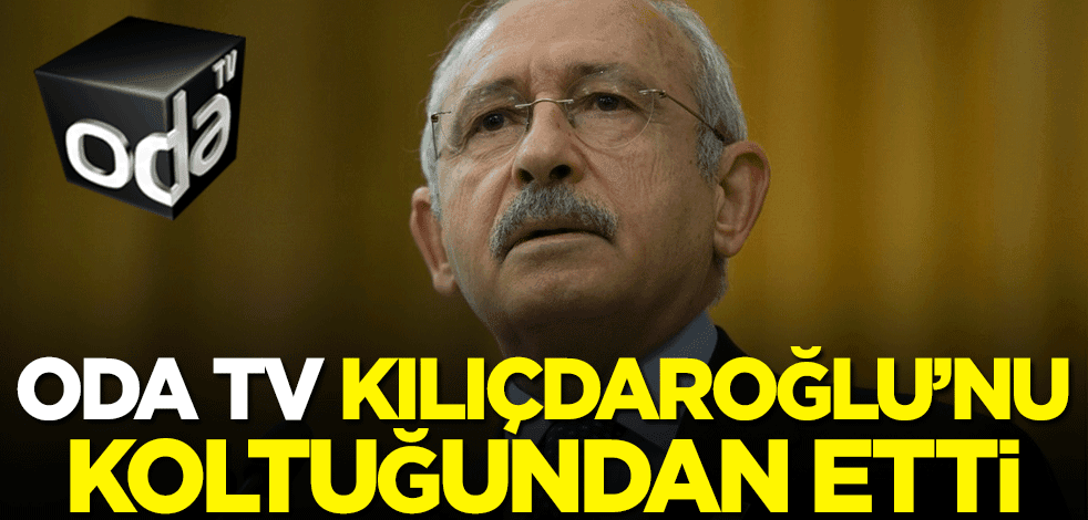 Oda TV, Kılıçdaroğlu'nu koltuğundan etti!