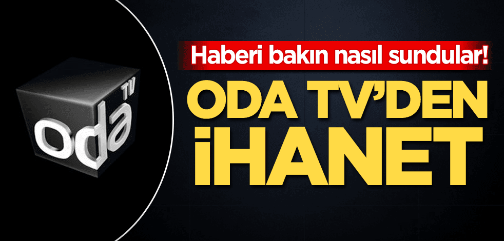 Oda TV'den ihanet!