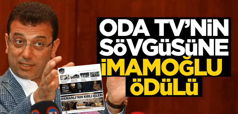 Oda TV’nin sövgüsüne İmamoğlu ödülü