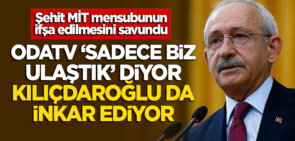 Odatv "sadece biz ulaştık" diyor, Kılıçdaroğlu ise inkar ediyor