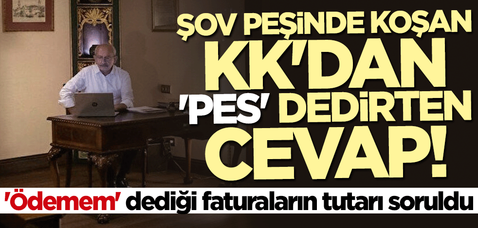 "Ödemem" dediği faturaların tutarı soruldu! Kılıçdaroğlu'ndan "pes" dedirten cevap