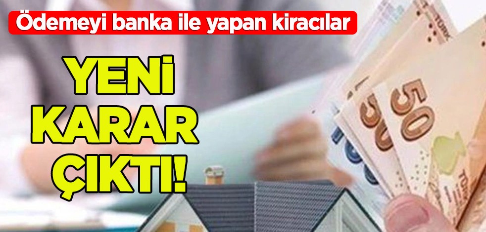 Ödemeyi banka ile yapan kiracıya Yargıtay'dan emsal karar: Kiracı, takibe itiraz etti! Gözler o karara çevrildi