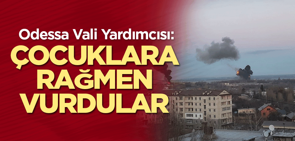 Odessa Vali Yardımcısı: Çocuklara rağmen vurdular