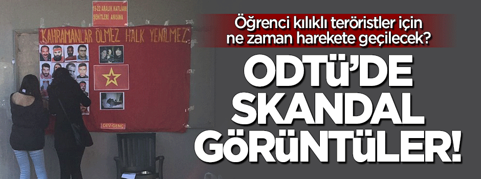 ODTÜ'de skandal görüntüler!