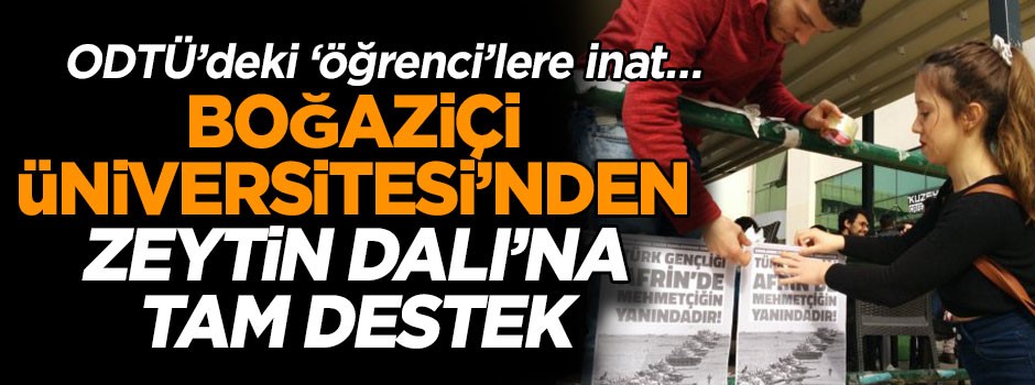 ODTÜ’dekilere inat… Boğaziçi Üniversitesi’nden Afrin operasyonuna destek