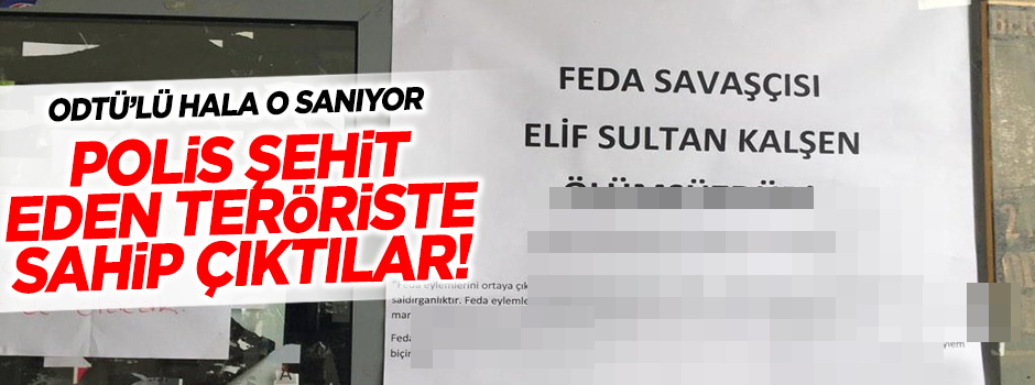 ODTÜ'de teröriste destek!