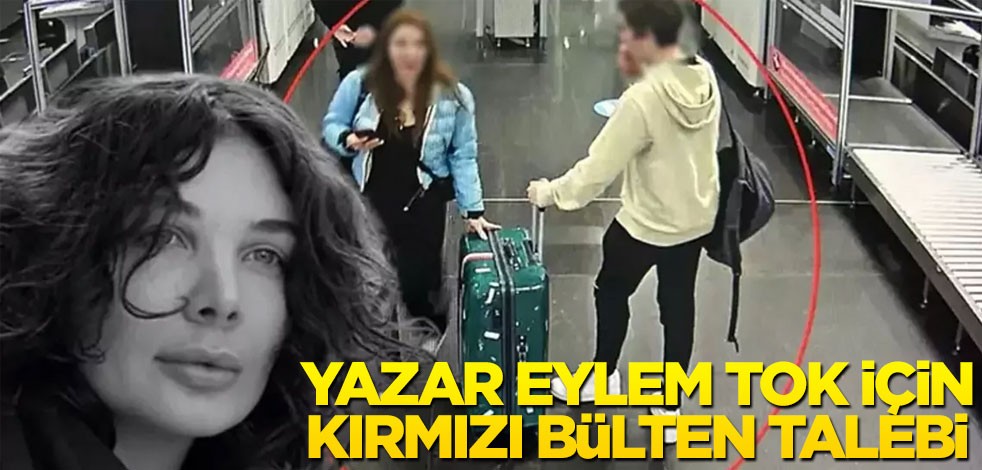 Oğluyla Mısır'a kaçan yazar Eylem Tok için kırmızı bülten talebi