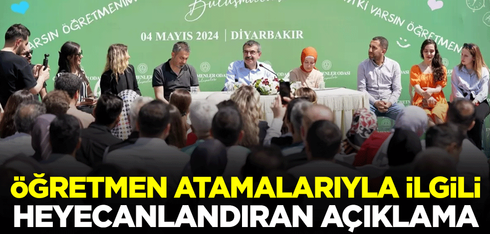 Öğretmen atamalarıyla ilgili heyecanlandıran açıklama