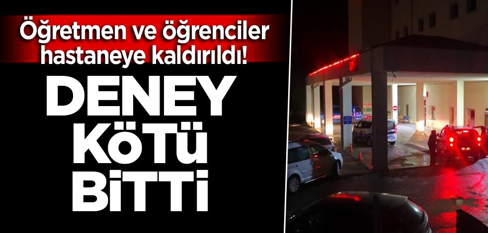 Öğretmen ve öğrenciler hastaneye kaldırıldı! Deney kötü bitti