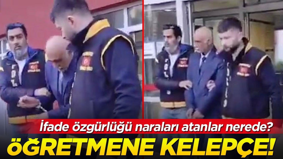 Öğretmene kelepçe! İfade özgürlüğü naraları atanlar nerede?