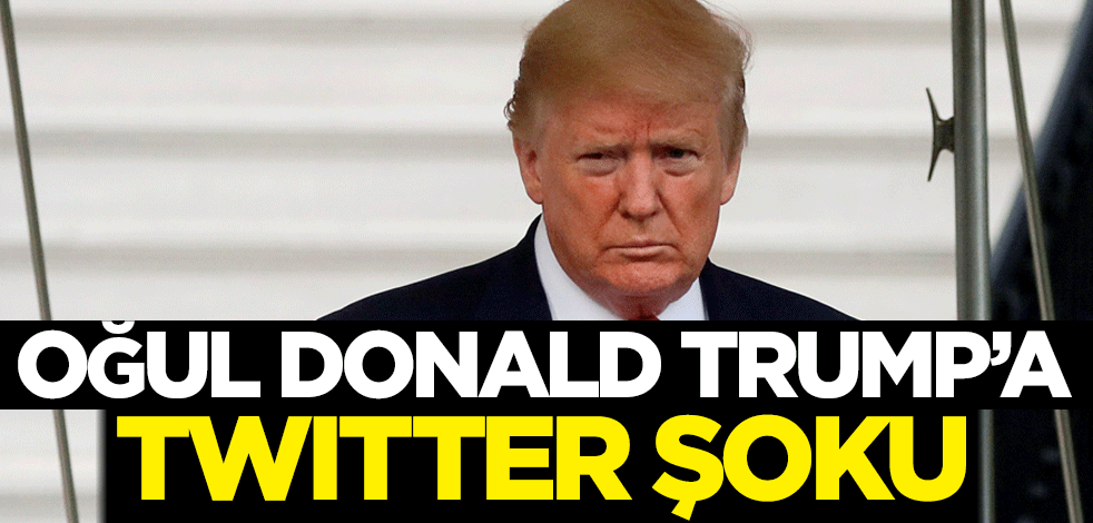 Oğul Donald Trump'a Twitter şoku