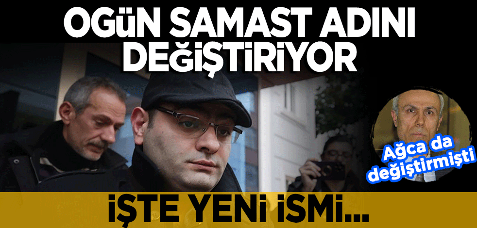 Ogün Samast adını değiştiriyor! İşte yeni ismi… Ağca da değiştirmişti
