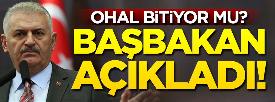OHAL bitiyor mu? Başbakandan flaş açıklama!
