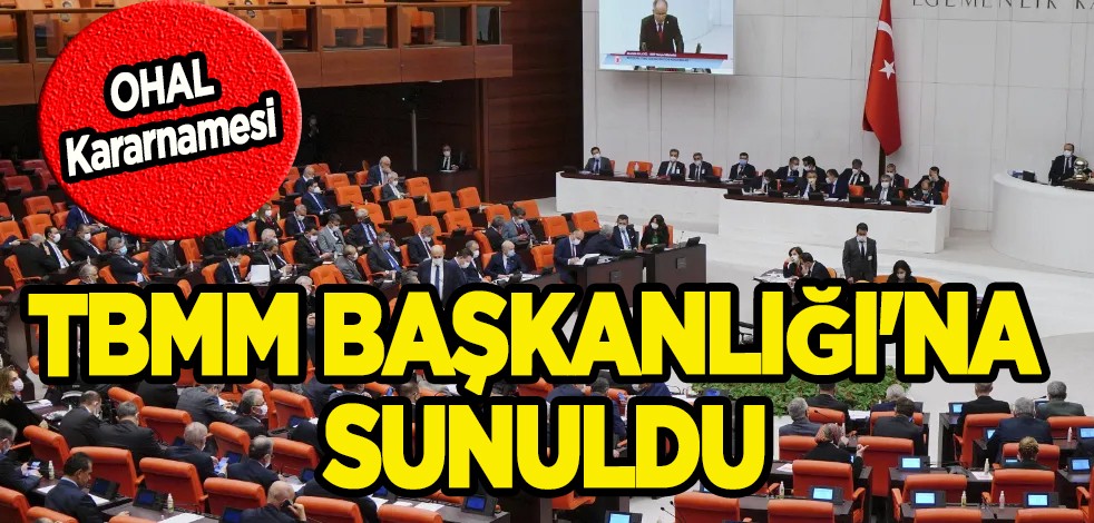 OHAL Kararnamesi Meclis’te! Deprem bölgesindeki yeni yapılaşma nasıl olacak? TBMM Başkanlığı'na sunuldu