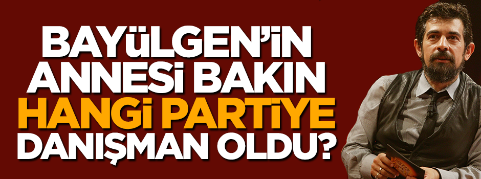 Okan Bayülgen'in annesi Perinçek'in danışmanı oldu