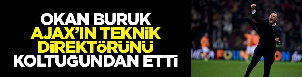Okan Buruk, Ajax’ın teknik direktörünü koltuğundan etti