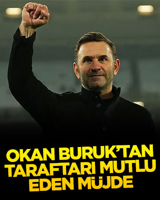 Okan Buruk’tan taraftarı mutlu eden müjde