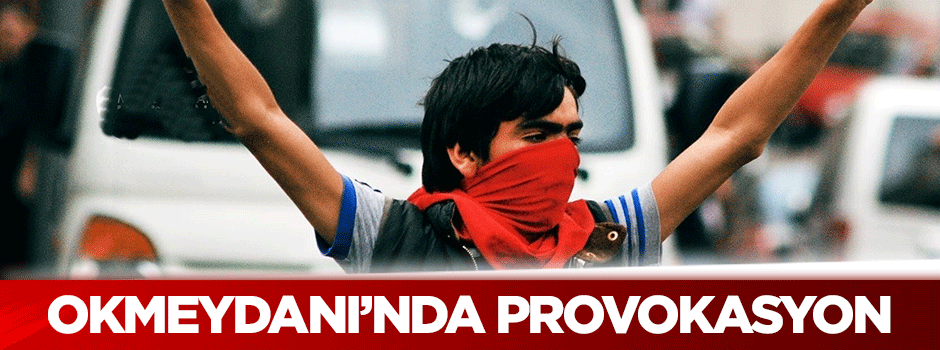 Okmeydanı'nda provokasyon