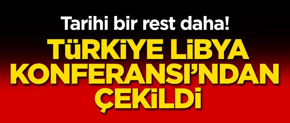 Oktay açıkladı: Türkiye Libya Konferansı'ndan çekildi