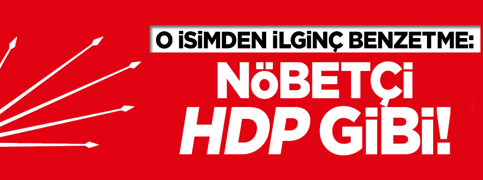 Oktay Vural: CHP nöbetçi HDP gibi