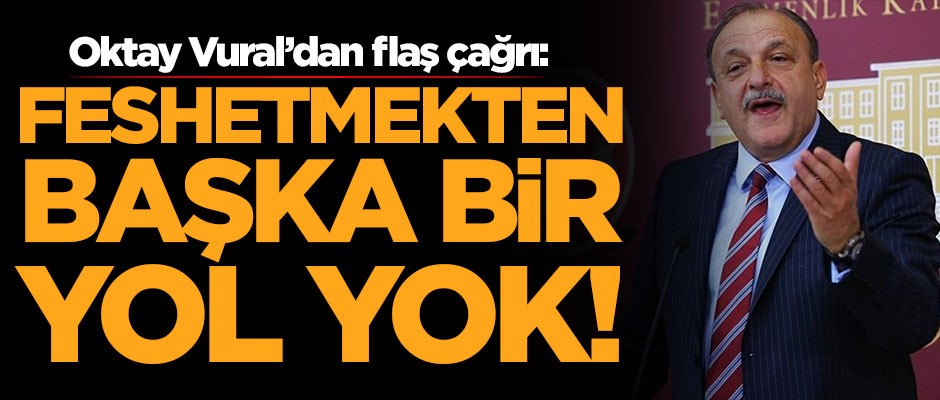 Oktay Vural'dan flaş çağrı: Feshetmekten başka bir yol yok
